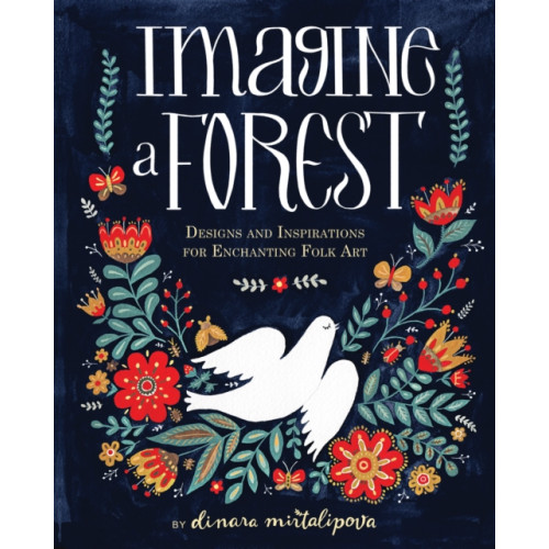 Quarto Publishing Group USA Inc Imagine a Forest (inbunden, eng)