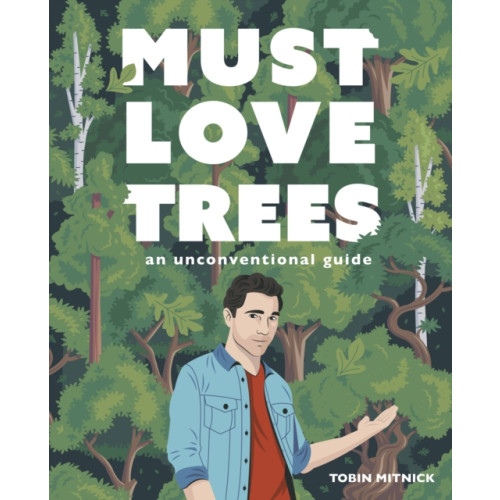 Quarto Publishing Group USA Inc Must Love Trees (inbunden, eng)