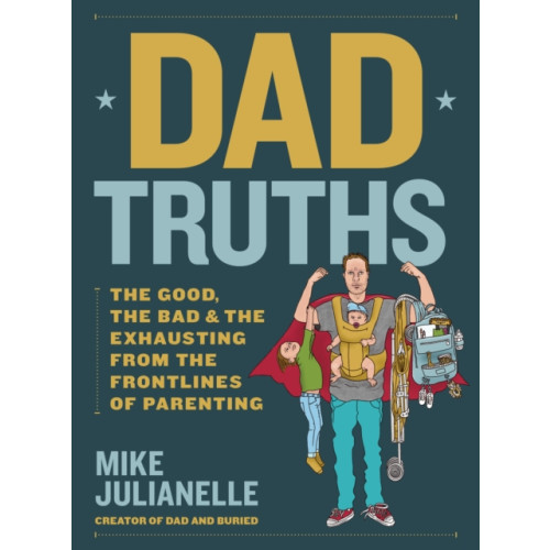 Quarto Publishing Group USA Inc Dad Truths (inbunden, eng)
