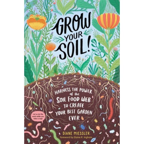 Workman Publishing Grow Your Soil! (häftad, eng)