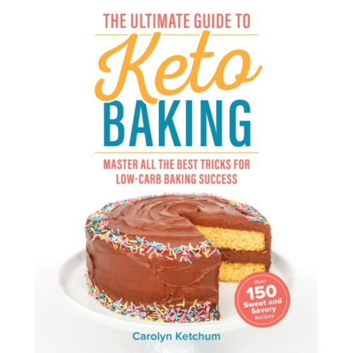 Victory Belt Publishing The Ultimate Guide to Keto Baking (häftad, eng)