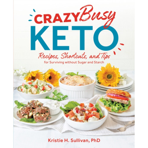 Victory Belt Publishing Crazy Busy Keto (häftad, eng)