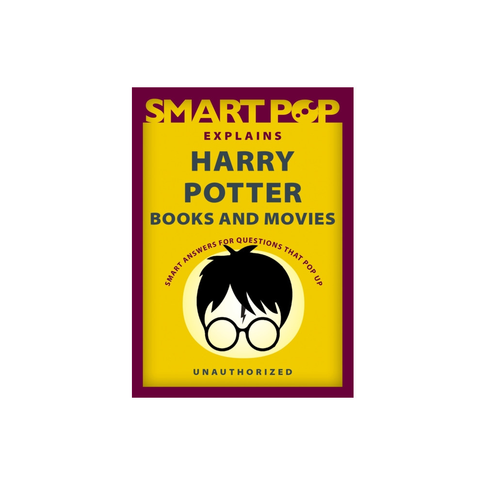 Produktbild för Smart Pop Explains Harry Potter Books and Movies (häftad, eng)