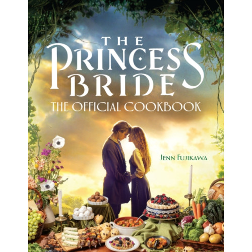 BenBella Books The Princess Bride: The Official Cookbook (inbunden, eng)