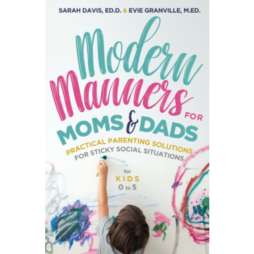 Mango Media Modern Manners for Moms & Dads (häftad, eng)