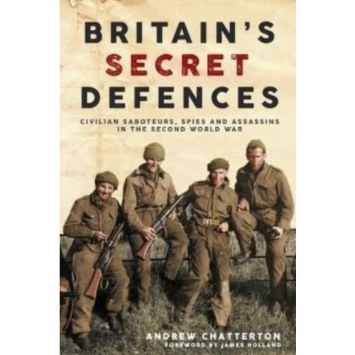 Casemate Publishers Britain’S Secret Defences (inbunden, eng)