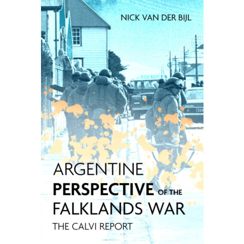 Casemate Publishers Argentine Perspectives on the Falklands War: the Recovery and Loss of LAS Malvinas (inbunden, eng)