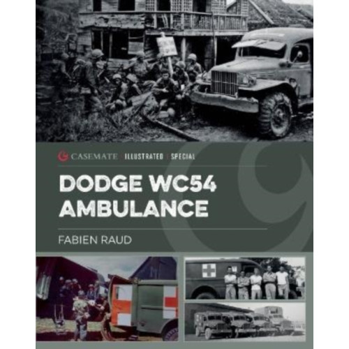 Casemate Publishers Dodge Wc54 Ambulance (inbunden, eng)