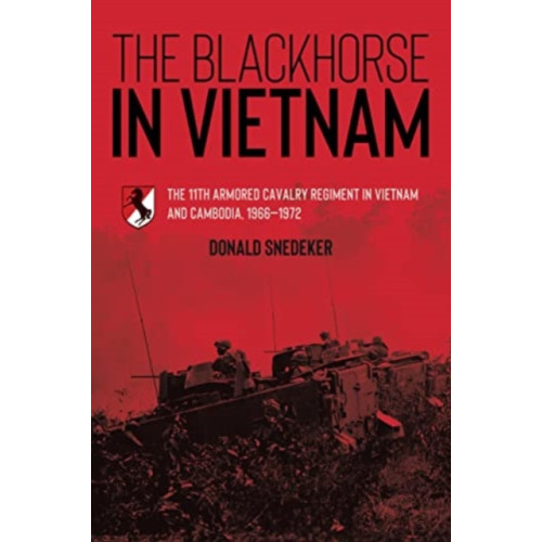 Casemate Publishers The Blackhorse in Vietnam (häftad, eng)