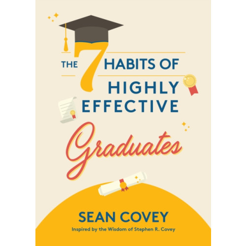 Mango Media The 7 Habits of Highly Effective Graduates (inbunden, eng)