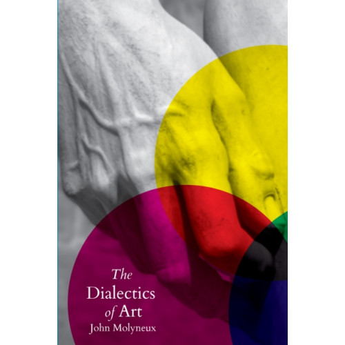 Haymarket Books The Dialectics of Art (häftad, eng)