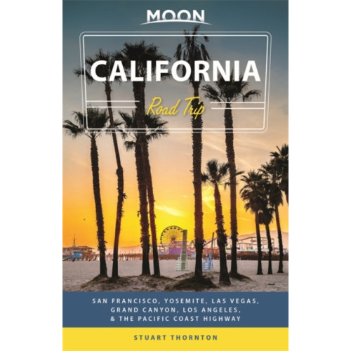 Avalon Travel Publishing Moon California Road Trip (Fourth Edition) (häftad, eng)