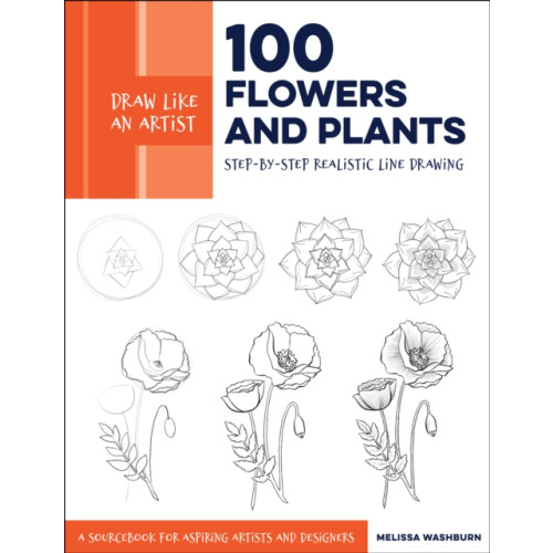 Quarto Publishing Group USA Inc Draw Like an Artist: 100 Flowers and Plants (häftad, eng)