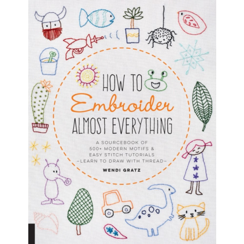 Quarto Publishing Group USA Inc How to Embroider Almost Everything (häftad, eng)