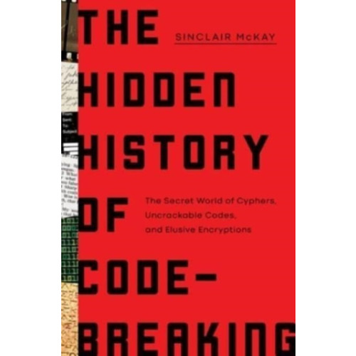 Pegasus Books The Hidden History of Code-Breaking (inbunden, eng)