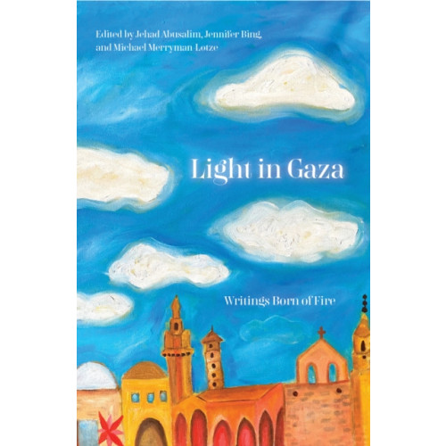 Haymarket Books Light in Gaza (häftad, eng)