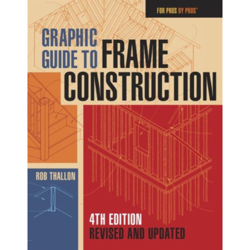 Taunton Press Inc Graphic Guide to Frame Construction (häftad, eng)
