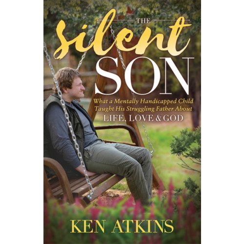 Morgan James Publishing llc The Silent Son (häftad, eng)