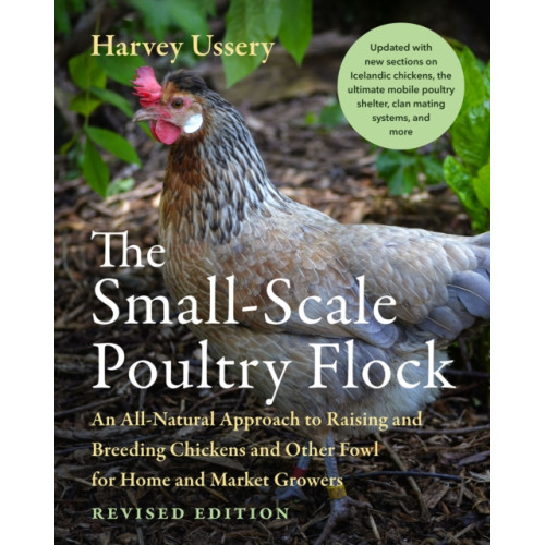 Chelsea Green Publishing Co The Small-Scale Poultry Flock, Revised Edition (häftad, eng)