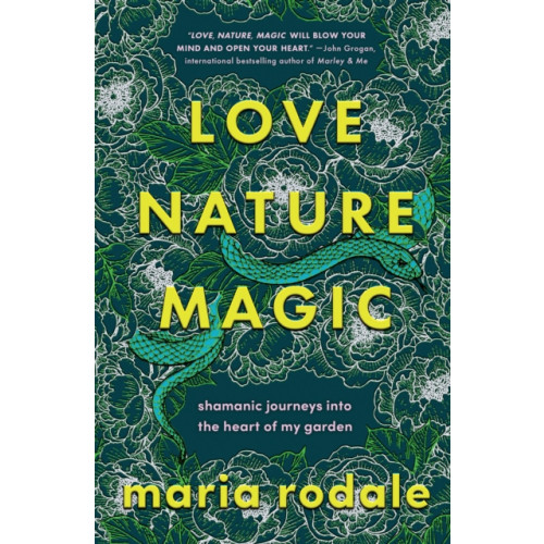 Chelsea Green Publishing Co Love, Nature, Magic (inbunden, eng)