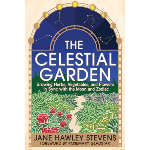 Chelsea Green Publishing Co The Celestial Garden (häftad, eng)