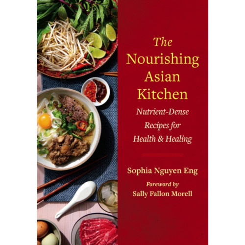 Chelsea Green Publishing Co The Nourishing Asian Kitchen (häftad, eng)