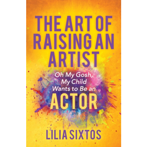 Morgan James Publishing llc The Art of Raising an Artist (häftad, eng)