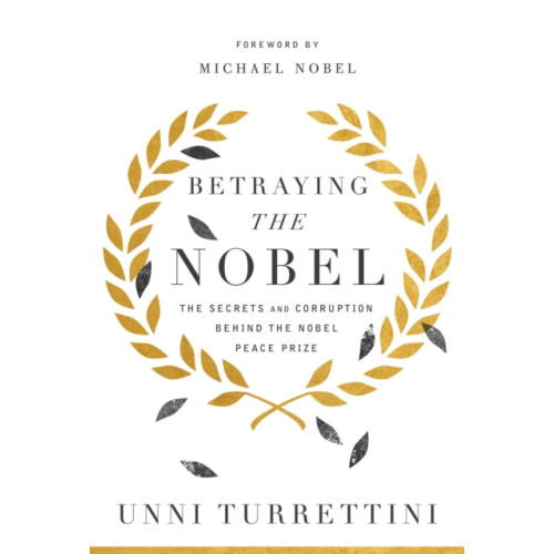 Pegasus Books Betraying the Nobel (inbunden, eng)