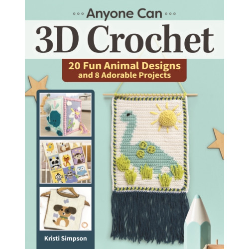 Fox Chapel Publishing Anyone Can 3D Crochet (häftad)