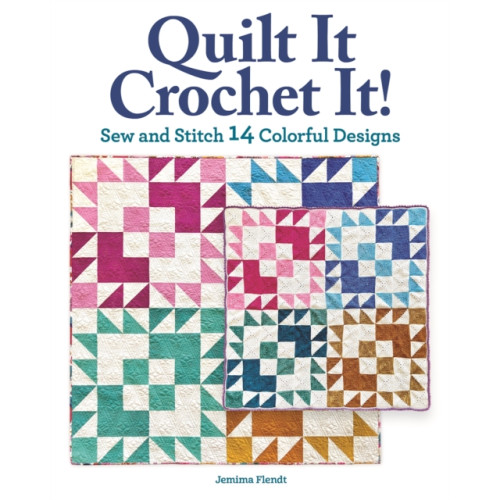 Fox Chapel Publishing Quilt It, Crochet It! (häftad)
