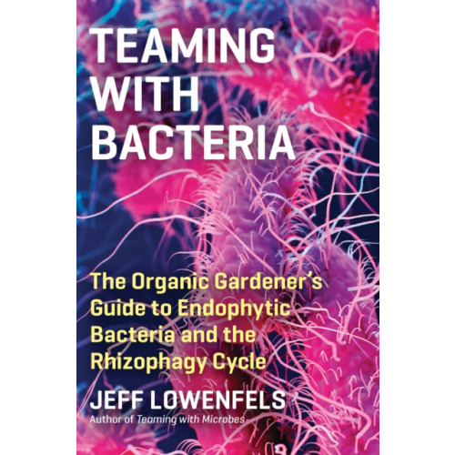 Workman Publishing Teaming with Bacteria (inbunden, eng)