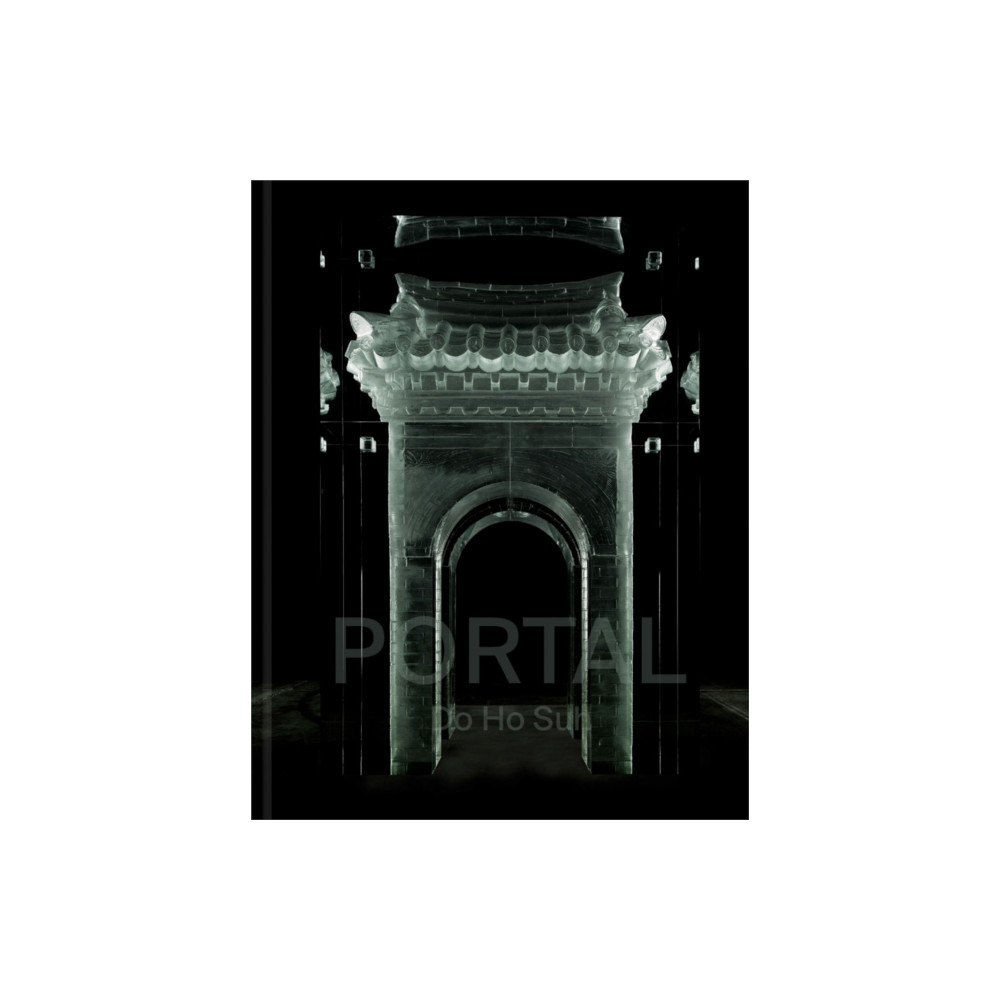 Produktbild för Do Ho Suh: Portal (inbunden, eng)