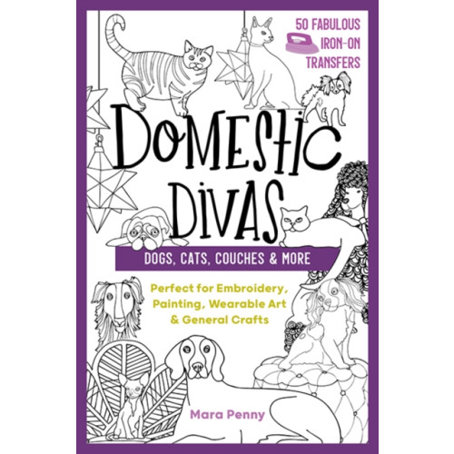 C & T Publishing Domestic Divas - Dogs, Cats, Couches & More (häftad)