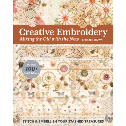 C & T Publishing Creative Embroidery, Mixing the Old with the New (häftad)