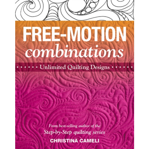 C & T Publishing Free-Motion Combinations (häftad, eng)