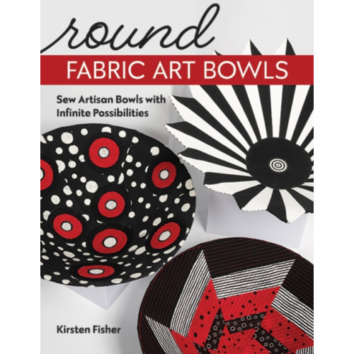 C & T Publishing Round Fabric Art Bowls (häftad)