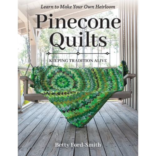 C & T Publishing Pinecone Quilts (häftad)