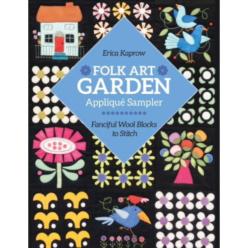 C & T Publishing Folk Art Garden Applique Sampler (häftad, eng)