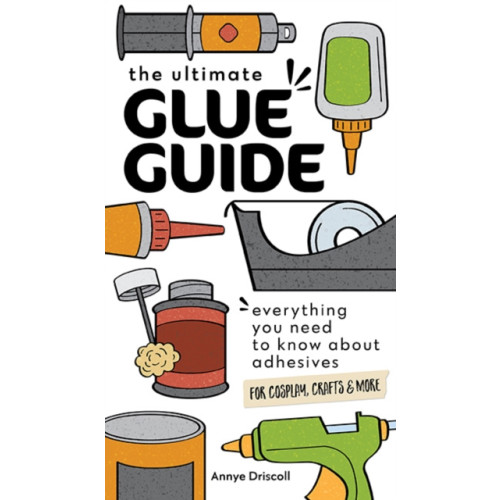 C & T Publishing The Ultimate Glue Guide (häftad, eng)
