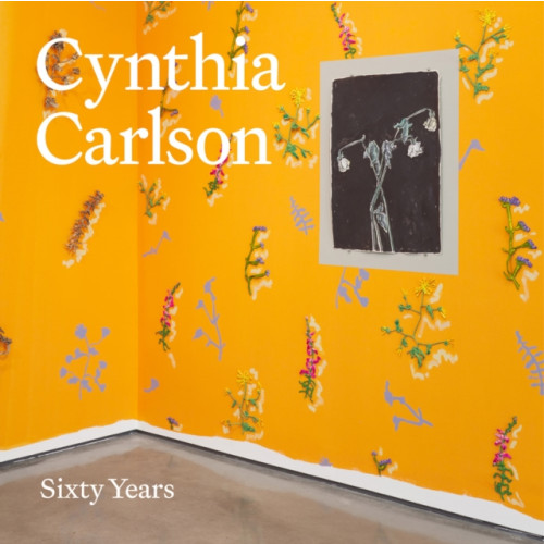 Distributed Art Publishers Cynthia Carlson: Sixty Years (inbunden, eng)