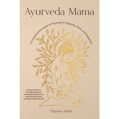 Shambhala Publications Inc Ayurveda Mama (häftad, eng)