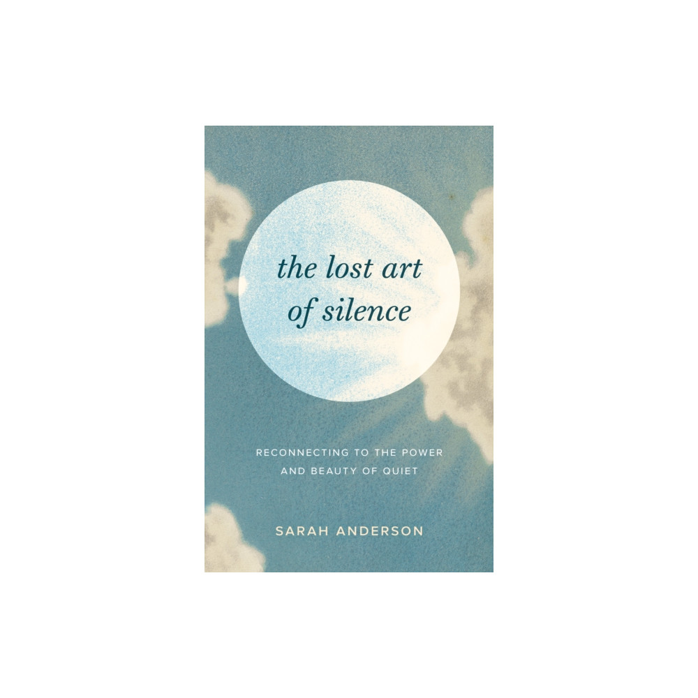 Produktbild för The Lost Art of Silence (häftad, eng)