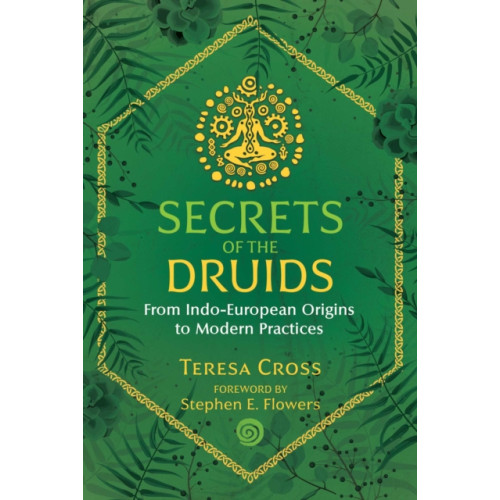 Inner Traditions Bear and Company Secrets of the Druids (häftad, eng)