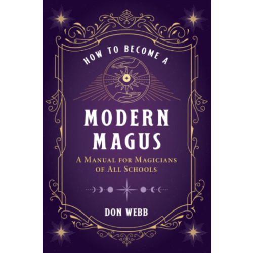 Inner Traditions Bear and Company How to Become a Modern Magus (häftad, eng)