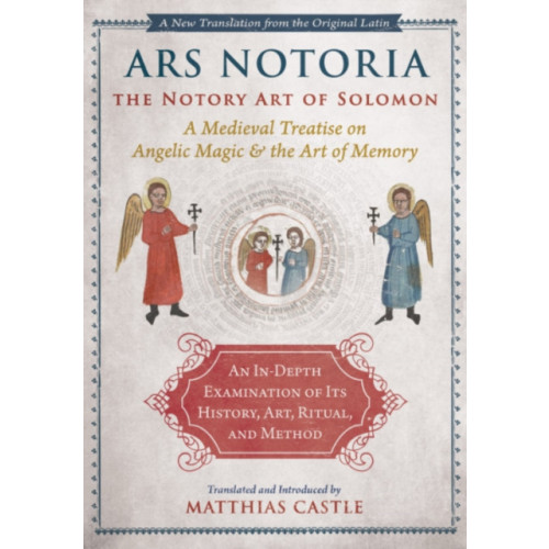 Inner Traditions Bear and Company Ars Notoria: The Notory Art of Solomon (inbunden, eng)