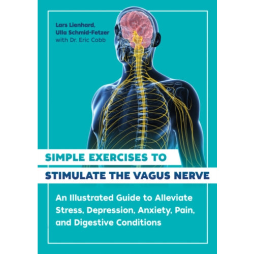 Inner Traditions Bear and Company Simple Exercises to Stimulate the Vagus Nerve (häftad, eng)