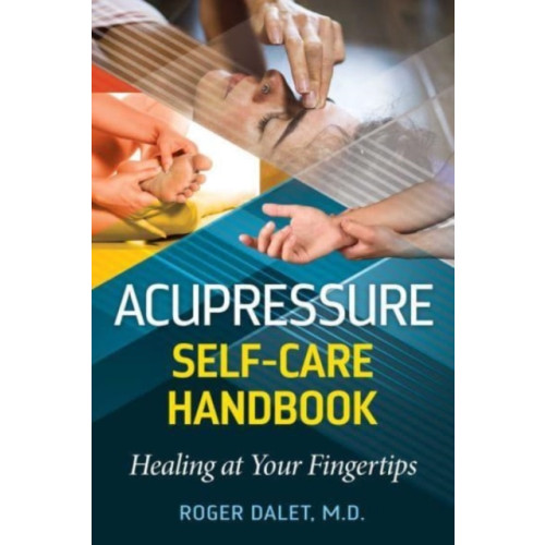 Inner Traditions Bear and Company Acupressure Self-Care Handbook (häftad, eng)