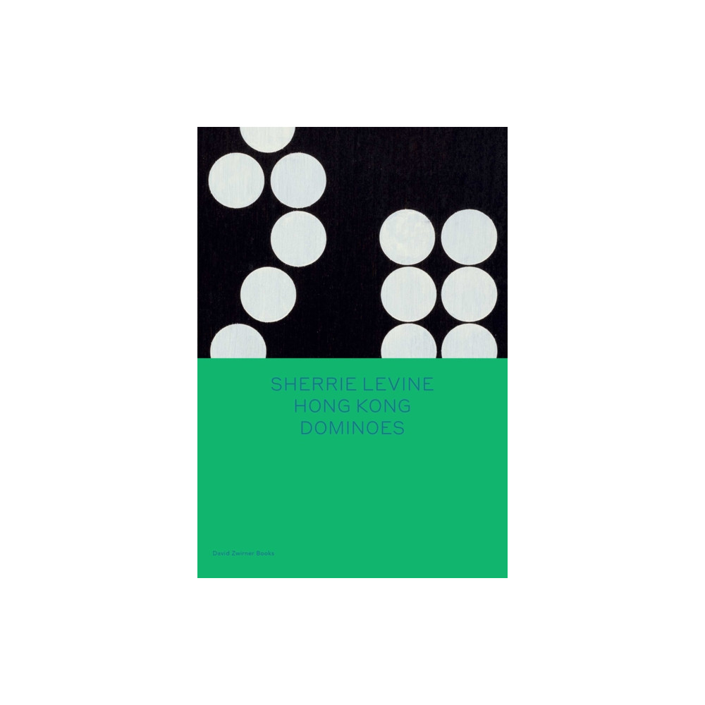 Produktbild för Sherrie Levine: Hong Kong Dominoes (inbunden, eng)