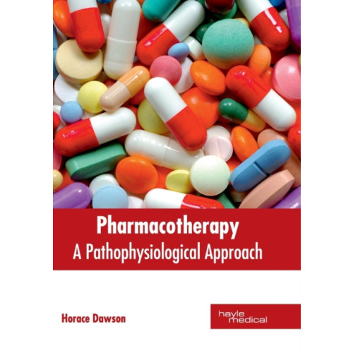 Hayle Medical Pharmacotherapy: A Pathophysiological Approach (inbunden, eng)