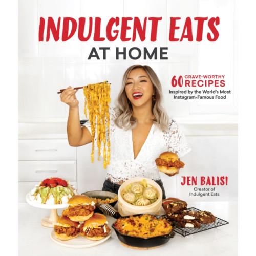 Page Street Publishing Co. Indulgent Eats at Home (häftad, eng)